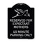 Signmission Reserved for Expectant Mothers 15 Minute Parking Heavy-Gauge Alum Sign, 18" L, 24" H, BS-1824-23200 A-DES-BS-1824-23200 - alternate 1